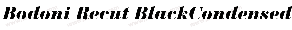 Bodoni Recut BlackCondensed SSi Normal字体转换
